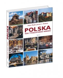 Polska Dom tysiącletniego narodu