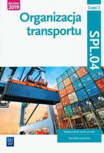 Organizacja transportu. Kwalifikacja SPL.04. Część 2