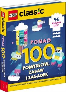 Lego Classic. Ponad 100 pomysłów zabaw i wyzwań