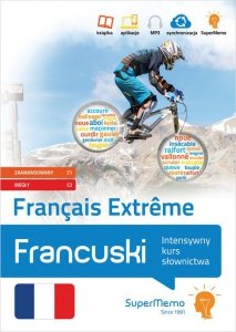 Francuski. Français Extrême. Intensywny kurs słownictwa (poziom zaawansowany C1 i biegły C2)