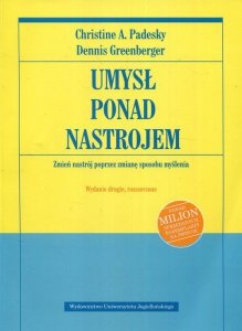 Umysł ponad nastrojem Zmień nastrój poprzez zmianę sposobu myślenia