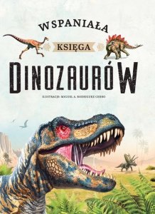 Wspaniała księga dinozaurów