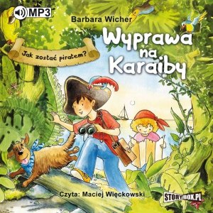 Jak zostać piratem? Wyprawa na Karaiby - audiobook