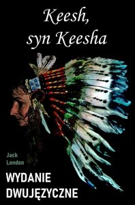 Keesh, syn Keesha. Wydanie dwujęzyczne z gratisami (EBOOK)