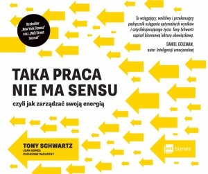 Taka praca nie ma sensu czyli jak zarządzać swoją energią - audiobook / ebook