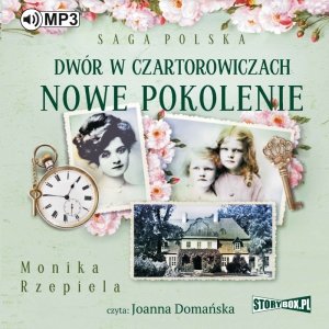 Dwór w Czartorowiczach. Nowe pokolenie - audiobook / ebook