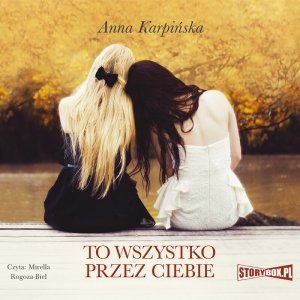 To wszystko przez ciebie - audiobook / ebook