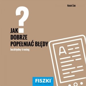 Jak dobrze popełniać błędy? (EBOOK)