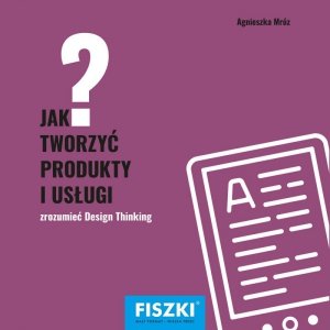 Jak tworzyć produkty i usługi (EBOOK)