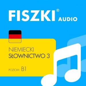 FISZKI audio - niemiecki - Słownictwo 3 - audiobook