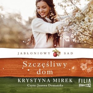 Jabłoniowy sad. Szczęśliwy dom. Tom 1 - audiobook / ebook