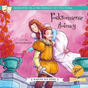 Klasyka dla dzieci. William Szekspir. Tom 8. Poskromienie złośnicy - audiobook