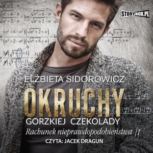 Okruchy gorzkiej czekolady. Tom 3. Rachunek nieprawdopodobieństwa. Część 1 - audiobook / ebook