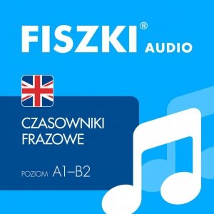 FISZKI audio - angielski - Czasowniki frazowe - audiobook