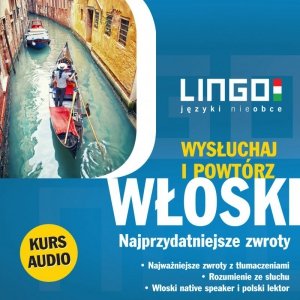Włoski. Najprzydatniejsze zwroty. Wysłuchaj i powtórz - audiobook