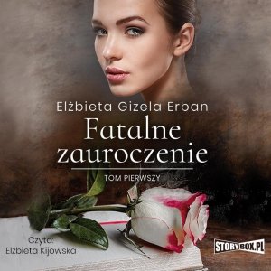 Fatalne zauroczenie. Tom 1 - audiobook / ebook