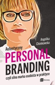 Autentyczny personal branding, czyli silna marka osobista w praktyce (EBOOK)