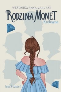Rodzina Monet. Królewna. Tom 2. Cześć 1 (EBOOK)