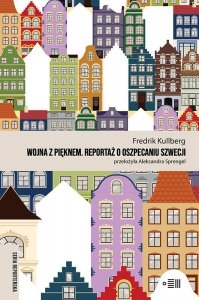 Wojna z pięknem. Reportaż o oszpecaniu Szwecji (EBOOK)