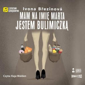 Dziewczyny na smyczy. Tom 2. Mam na imię Marta. Jestem bulimiczką - audiobook