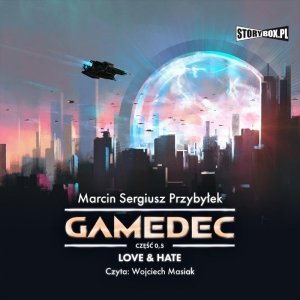 Gamedec. Część 0,5. Love & Hate - audiobook