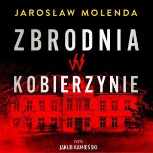 Zbrodnia w Kobierzynie - audiobook