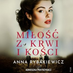 Miłość z krwi i kości audiobook