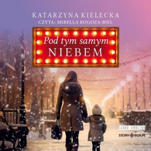 Pod tym samym niebem - audiobook