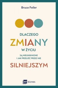 Dlaczego zmiany w życiu są nieuniknione i jak przejść przez nie silniejszym (EBOOK)