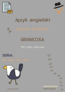 Nie tylko dla orłów. Egzmain Ósmoklasisty - Gramatyka. Część 1 (EBOOK)