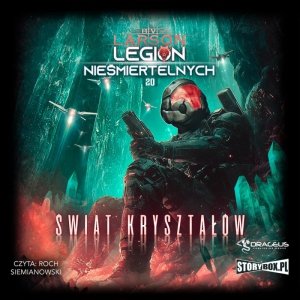 Legion Nieśmiertelnych. Tom 20. Świat Kryształów - audiobook