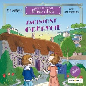 Agencja detektywistyczna Christie i Agaty. Tom 1. Zaginione odkrycie - audiobook