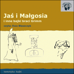 Jaś i Małgosia - i inne bajki Braci Grimm - audiobook