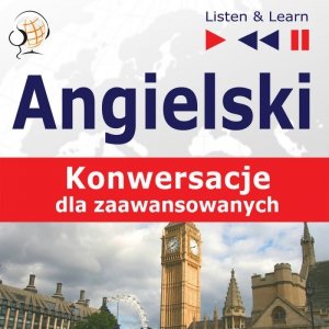 Angielski na mp3. Konwersacje dla zaawansowanych - audiobook