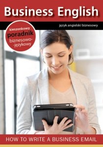 How to write a business email - jak pisać emaile biznesowe (EBOOK)