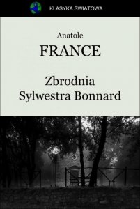 Zbrodnia Sylwestra Bonnard (EBOOK)