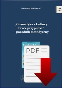 Gramatyka z kulturą. Przez przypadki. Poradnik metodyczny (E-BOOK)