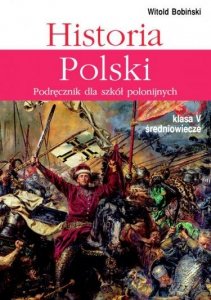 Historia Polski 5. Podręcznik dla szkół polonijnych. Klasa V Średniowiecze 