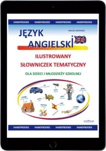 Język angielski. Ilustrowany słowniczek tematyczny dla dzieci i młodzieży szkolnej (EBOOK PDF)