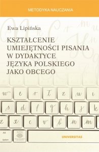 Kształcenie umiejętności pisania w dydaktyce języka polskiego jako obcego (OUTLET)