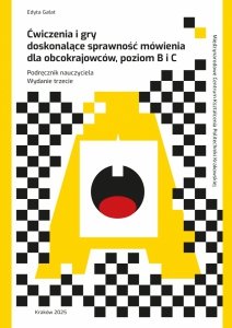 Ćwiczenia i gry doskonalące sprawność mówienia dla obcokrajowców, poziom B i C. Podręcznik nauczyciela