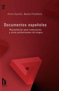Documentos Españoles. Recopilacion para traductores y otros profesionales de lengua 