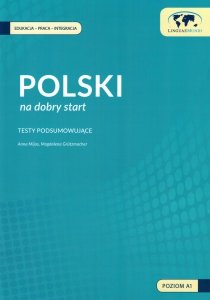 Polski na dobry start. Dokumentacja metodyczna - testy podsumowujące