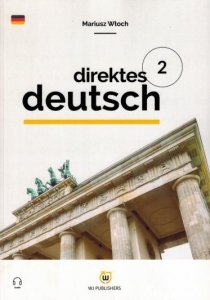 Direktes Deutsch. Buch 2. Niemiecki metodą bezpośrednią z nagraniami (poziom A1-A2)