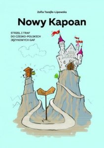 Nowy Kapoan. Strzel i traf do czesko-polskich językowych gaf (Wydanie 2)