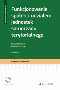 Funkcjonowanie spółek z udziałem jednostek samorządu terytorialnego + płyta CD