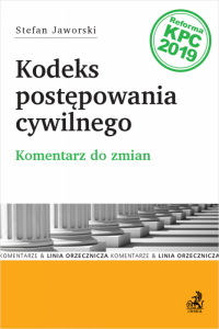 Kodeks postępowania cywilnego. Komentarz do zmian