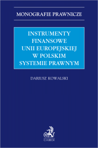 Instrumenty finansowe Unii Europejskiej w polskim systemie prawnym