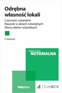 Odrębna własność lokali. Czynności notarialne. Klauzule w aktach notarialnych. Wzory aktów notarialnych