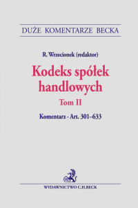 Kodeks spółek handlowych. Tom II. Komentarz do art. 301-633